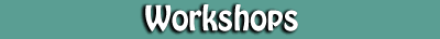 Workshops
