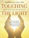 Touching the Light: What Miracles are Made Of