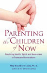 Parenting the Children of Now